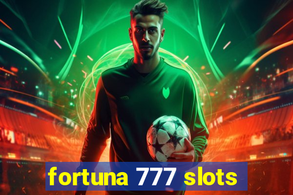 fortuna 777 slots